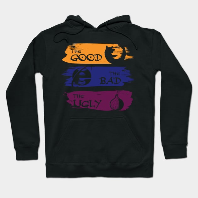 Good,Bad,Ugly - Web Version Hoodie by valsymot